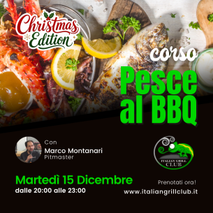MARTEDì 15 DICEMBRE | Pesce al Barbecue *Christmas Edition*
